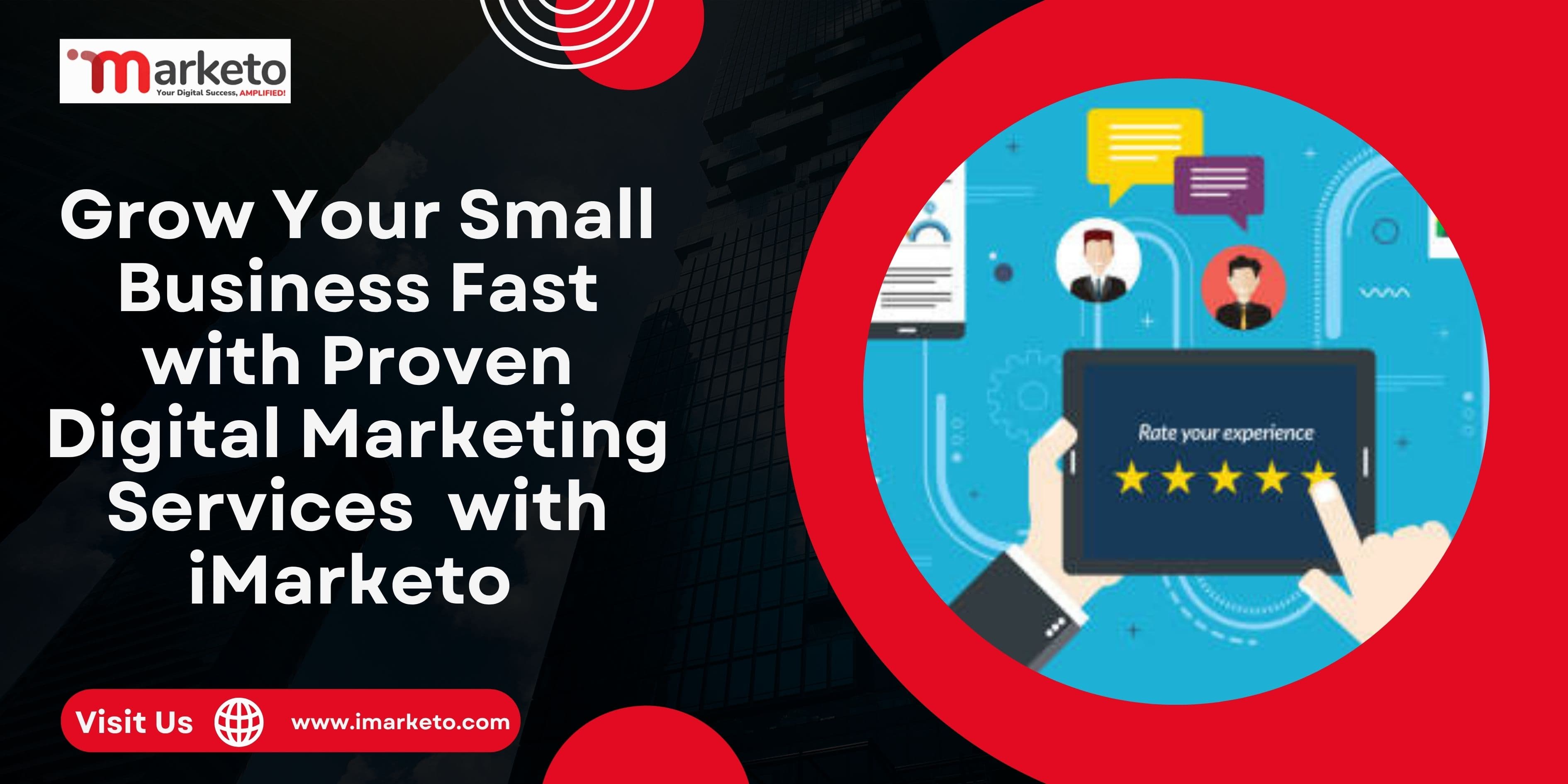 Grow Your Small Business Fast with Proven Digital Marketing Services |iMarketo